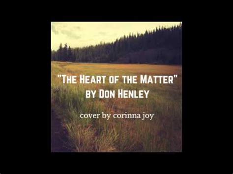 Don Henley - The Heart of the Matter (cover by Corinna Joy) - YouTube