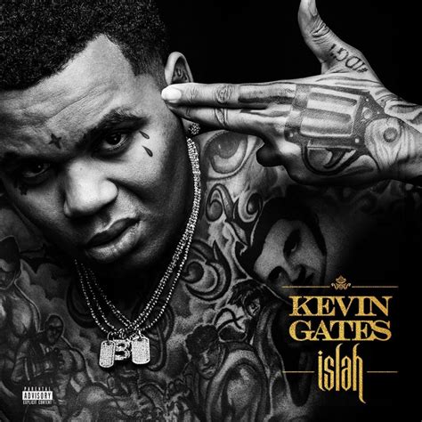 Kevin Gates - Islah Lyrics and Tracklist | Genius