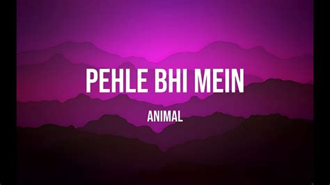 Pehle Bhi Main LYRICS - YouTube