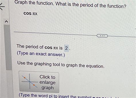 Solved Graph the function. What is the period of the | Chegg.com