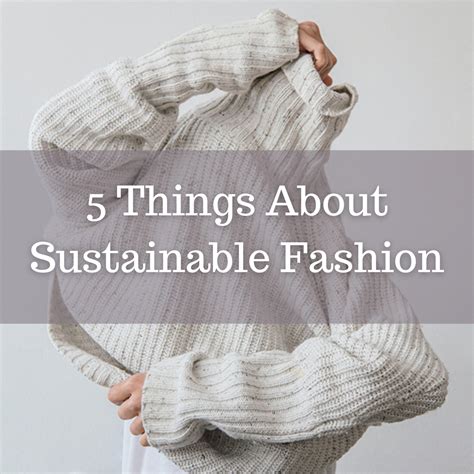 5 Things About Sustainable Fashion - Beyond The Polaris