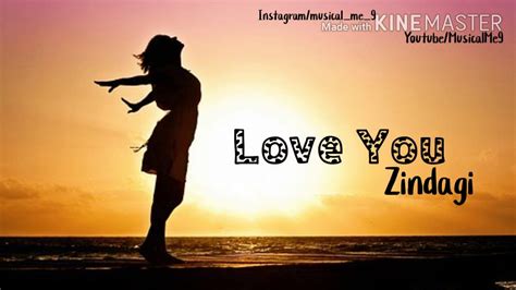 Love You Zindagi|Dear Zindagi|Whatsapp status video|By MusicalMe9 - YouTube