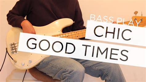 Good times / Chic 【 Bass cover + Tab 】 - YouTube