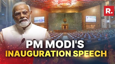 PM Narendra Modi's inspiring speech on new Parliament's inauguration ...