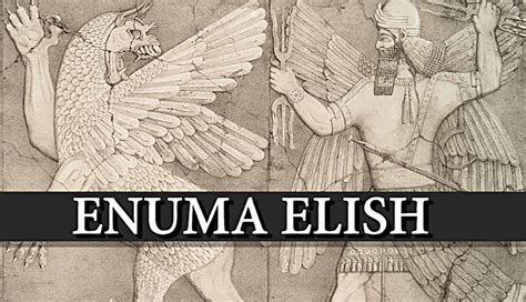 Enuma Elish: Discover the Babylonian Poem of Creation