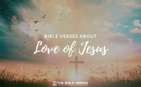 15 Bible Verses about Love of Jesus Christ - Scripture Quotes