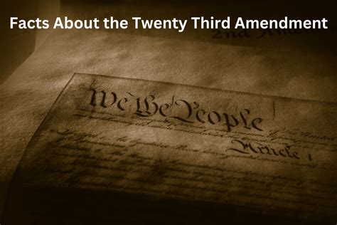 10 Facts About the Twenty Third Amendment - Have Fun With History