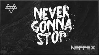 NEVER GONNA STOP Lyrics - NEFFEX | eLyrics.net