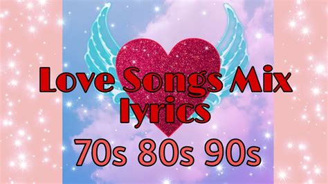 Love Songs mix from 70s 80s 90s Songs lyrics - YouTube