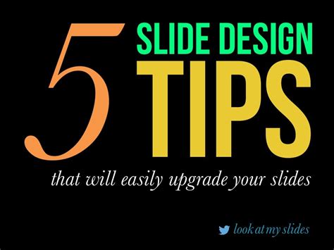 5 Slides Design Tips