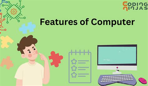 8 Most Important Features of Computer - Coding Ninjas