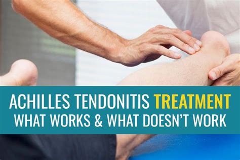 Achilles tendonitis treatment – What works, what doesn’t work, and what ...