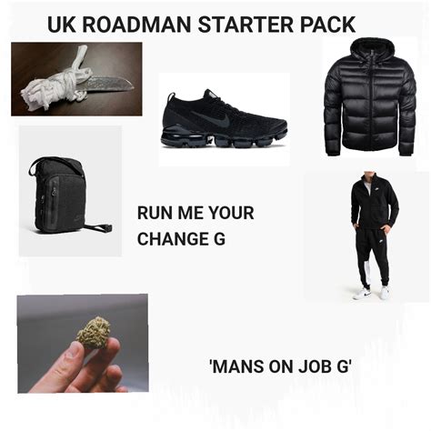 UK roadman starter pack | /r/starterpacks | Starter Packs | Know Your Meme