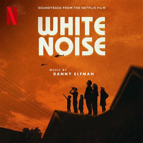 Danny Elfman's Official Soundtrack for White Noise Released | Grateful Web