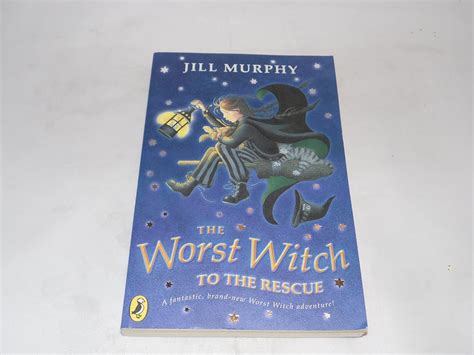 Worst Witch To The Rescue,The: Murphy, Jill: 9780141321523: Amazon.com ...