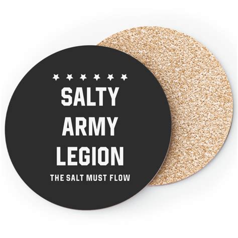 SALTY ARMYIS LEGION0 The Salt Must Flow Coasters sold by JaimeThompson ...