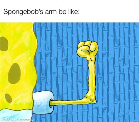 le spongebob’s arm : r/memes