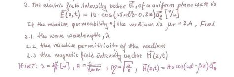 Solved 2. The electric field intensity vector E1 of a unifom | Chegg.com