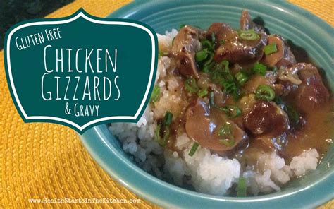 Gluten Free Chicken Gizzards & Gravy - Health Starts in the Kitchen