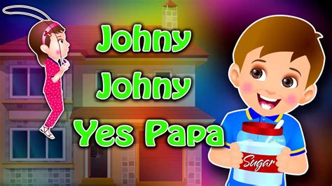 Johny Johny Yes Papa - YouTube