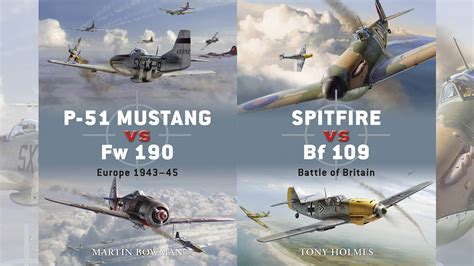 Book Review: P-51 Mustang vs Fw 190, Spitfire vs Bf 109