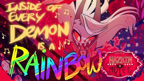 HAZBIN HOTEL - 'INSIDE OF EVERY DEMON IS A RAINBOW' (ORIGINAL SONG) NOT ...