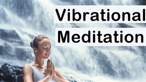 What is vibration based / vibrational Meditation? - YouTube