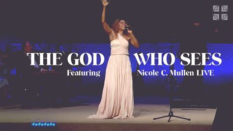 The God Who Sees | Featuring Nicole C. Mullen LIVE | Mullen, Praise and ...