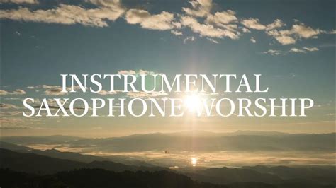 2 HOURS Saxophone Worship Instrumental (Soothing, Relaxing & Calming ...