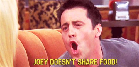 15 Times Joey From 'Friends' Was You And Your Relationship With Food