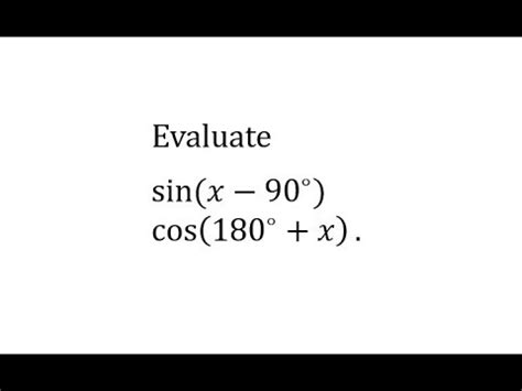 Sum and Difference Identities: Evaluate sin(x-90) and cos(180+x) - YouTube