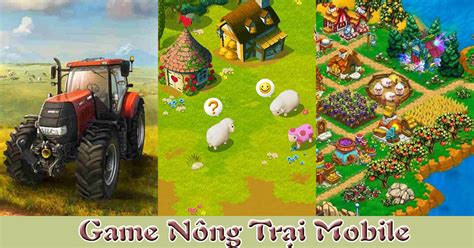 Nông Trại Vui Vẻ 2: Khám Phá Cuộc Sống Nông Gia Nôi Trên Đồng Quê