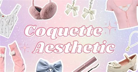 All You Need to Know about the Coquette Aesthetic – THE YESSTYLIST