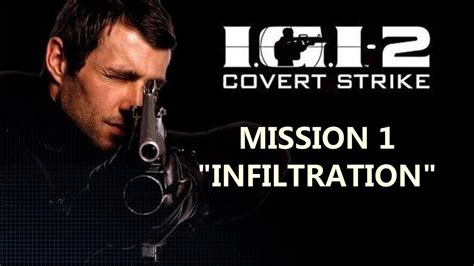 IGI 2 Mission 1 Infiltration - YouTube