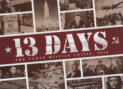 13 Days: The Cuban Missile Crisis, 1962 · Bastard Café