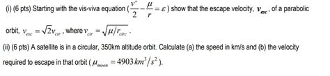 Solved רץ (i) (6 pts) Starting with the vis-viva equation ( | Chegg.com