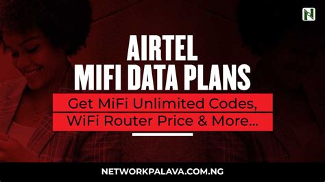 Airtel MiFi Data Plans 2024: 4G LTE, Price & Promo Code • Network Palava