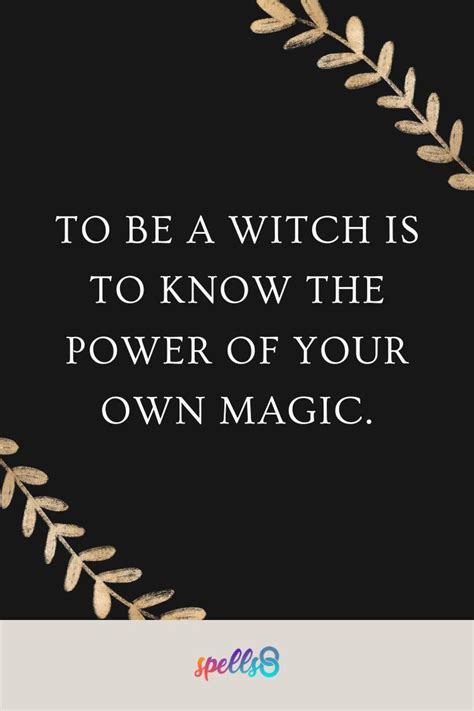 25 Powerful Witchy Quotes and Phrases Witches Say – Spells8