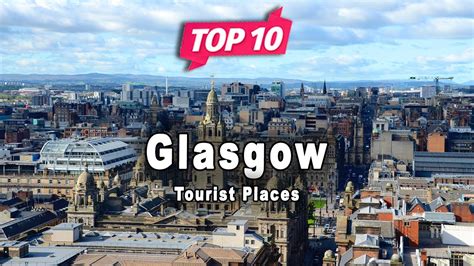 Top 10 Places to Visit in Glasgow | Scotland - English - YouTube