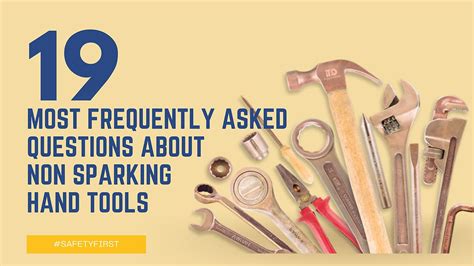 19 Most frequently asked questions about Non-Sparking Tools