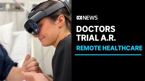 Augmented reality brings doctors' eyes and ears to remote medical exams ...