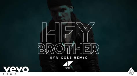 Avicii - Hey Brother (Syn Cole Remix) (Pete Tong Radio 1 Premiere ...