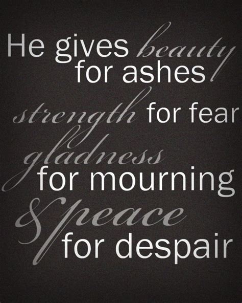 73 best Beauty for Ashes (Isa. 61:3) images on Pinterest | Scripture ...