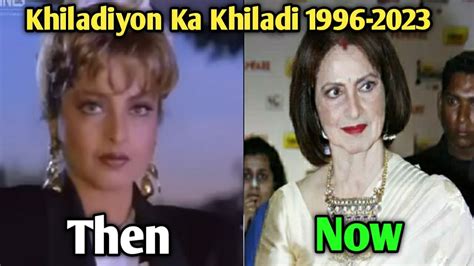 Khiladiyon Ka Khiladi (1996-2023) Cast Then And Now।। # ...