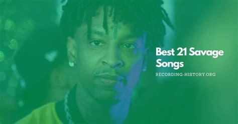 23 Best 21 Savage Songs to Add to Your Playlist (2024)