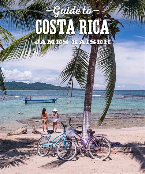 2023 Costa Rica Vacation Travel Guide • James Kaiser