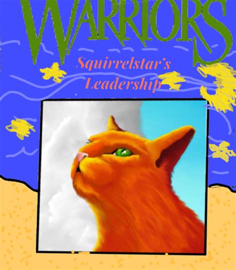 Squirrelstar’s Leadership | Warriors Fanfiction | Fandom