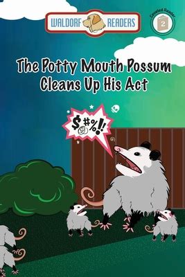 The Potty Mouth Possum Cleans Up His Act – Reading Book, 9781649707628