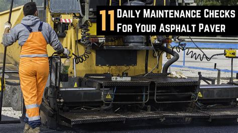 Asphalt Paver Daily Maintenance Checklist | For Construction Pros