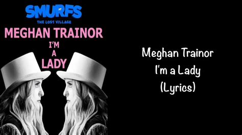 Meghan Trainor I'm A Lady (Lyrics) - YouTube